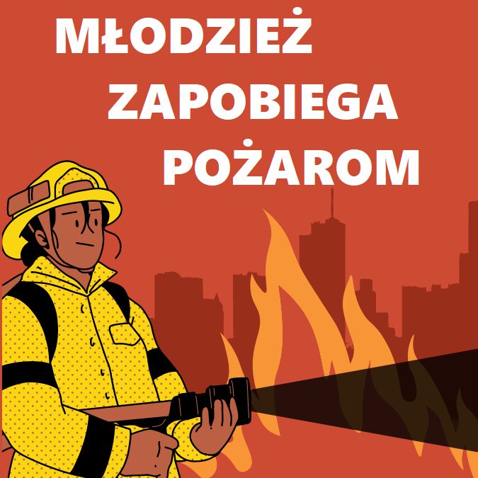 MŁODZIEŻ ZAPOBIEGA POŻAROM