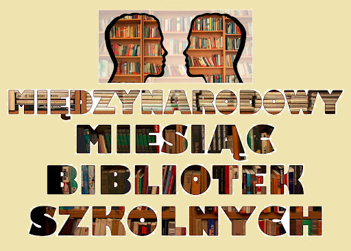 PAŹDZIERNIK - MIĘDZYNARODOWY MIESIĄC BIBLIOTEK SZKOLNYCH