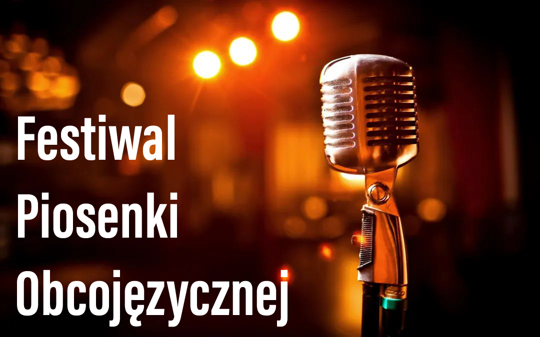 FESTIWAL PIOSENKI OBCOJĘZYCZNEJ